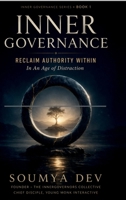 Inner Governance: Reclaim Authority Within: In An Age Of Distraction B0GSPBTBTF Book Cover