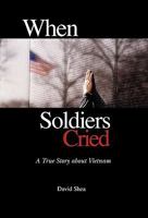 When Soldiers Cried 1883911966 Book Cover