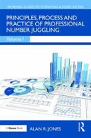 Principles, Process and Practice of Professional Number Juggling 1138063967 Book Cover