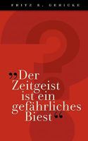 Der Zeitgeist ist ein gefährliches Biest 3842302800 Book Cover