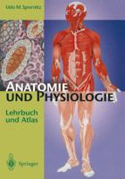 Anatomie Und Physiologie: Lehrbuch Und Atlas 3642855954 Book Cover