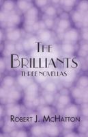 The Brilliants: Three Novellas 1425112870 Book Cover