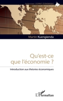 Qu’est-ce que l’économie ?: Introduction aux théories économiques (L'Esprit Économique) (French Edition) 2336586827 Book Cover