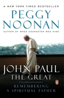 John Paul the Great: Remembering a Spiritual Father 0739461575 Book Cover