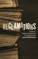 Reclamations: Essays on Neglected Novels and Endangered Ideas B0FY644RQ9 Book Cover