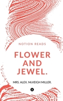 Flower and Jewel 1647834554 Book Cover