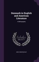 Denmark in English and American Literature; A Bibliography 1341067726 Book Cover