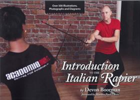 Introduction to the Italian Rapier: A Complete Curriculum for Training and Fencing with the Italian Rapier 1937439356 Book Cover