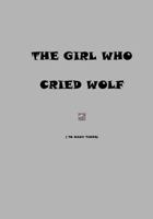 The Girl Who Cried Wolf 1986096386 Book Cover