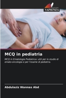 MCQ in pediatria: MCQ in Ematologia Pediatrica: utili per lo studio di emato-oncologia e per l'esame di pediatria. (Italian Edition) 6207663551 Book Cover