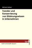 Transfer Und Konservierung Von Erfahrungswissen in Unternehmen 3868152156 Book Cover