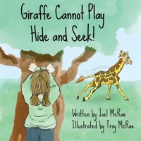 Giraffe Cannot Play Hide and Seek! 1764140516 Book Cover