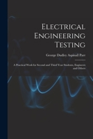 Electrical Engineering Testing: A Practical Work for Second and Third Year Students, Engineers and Others 1018499172 Book Cover