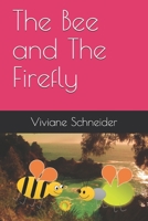 The Bee and The Firefly: A Abelha e o Vagalume 1675194955 Book Cover