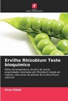 Ervilha Rhizobium Teste bioquímico: Efeito da temperatura, do pH e de outras propriedades mostradas por Rhizobium isolado de nódulos radiculares de ... ervilha (Pisum sativum) (Portuguese Edition) 6208652464 Book Cover