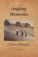 Angling Memories: Town of Bagley B0DVSLTG2F Book Cover