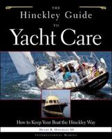 The Hinckley Guide to Yacht Care : How to Keep Your Boat the Hinckley Way 0070289972 Book Cover