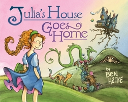 Julia's House Goes Home 1250769329 Book Cover