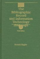 The Bibliographic Record and Information Technology 0838907075 Book Cover