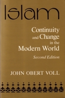 Islam: Continuity and Change in the Modern World (Contemporary Issues in the Middle East) 0815626398 Book Cover
