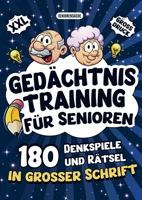 Gedächtnistraining für Senioren - Denkspiele und Rätsel in großer Schrift: Das perfekte Geschenk für Oma und Opa mit Wortsuchrätsel, Sudoku, Kreuzwort 9403846410 Book Cover