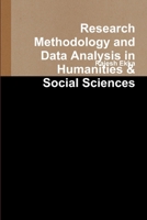 Research Methodology and Data Analysis in Humanities & Social Sciences 1312760125 Book Cover