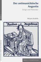 Der Antimanichaische Augustin: Zeuge Und Polemiker 3506793748 Book Cover