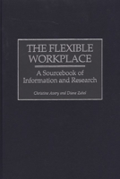 The Flexible Workplace: A Sourcebook Of Information And Research 156720189X Book Cover