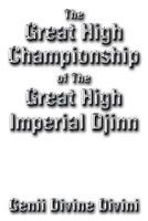 The Great High Championship of the Great High Imperial Djinn 149902813X Book Cover