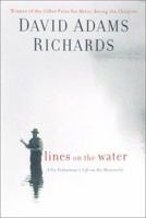 Lines On the Water: A Fly Fisherman's Life On the Miramichi 038525850X Book Cover