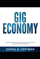 GIG ECONOMY: Opportunities To Work Online With Freelance or Remote Smart Working B085RTM54J Book Cover