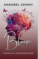 Bloom: Musings of a Transformed Mind 9787686563 Book Cover