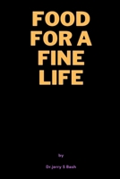 Food for a fine life B0BKS94JBP Book Cover