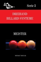 DREIBAND BILLARD SYSTEME: MEISTER B099ZX9BN4 Book Cover