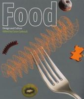 Food: Design and Culture 1856691632 Book Cover