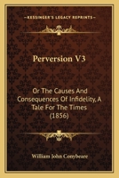 PERVERSION CAUSES CON (Victorian fiction : Novels of faith and doubt) 1241402035 Book Cover