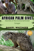 African Palm Civet: Secrets of the nocturnal forest forger B0H1VSC54K Book Cover