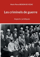 Les criminels de guerre: Aspects juridiques (French Edition) 281062187X Book Cover