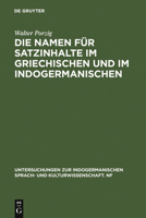 Die Namen F�r Satzinhalte Im Griechischen Und Im Indogermanischen 3111293262 Book Cover
