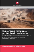 Exploração mineira e proteção do ambiente: Desafio dos interesses económicos e ambientais na província de Kivu do Norte, na República Democrática do Congo (Portuguese Edition) B0CLFV49NM Book Cover
