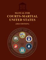 Manual for Courts-Martial United States (2024 Edition) 1998050068 Book Cover