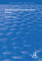 Self-Seeking & the Pursuit of Justice (Avebury Series in Philosophy) 1138342815 Book Cover