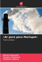 Ar puro para Mariupol (Portuguese Edition) 6209068367 Book Cover