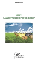 Miki, l'aventurier pique-boeuf (Harmattan Côte-d'Ivoire) (French Edition) 2343158991 Book Cover