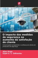 O impacto das medidas de segurança no aumento da satisfação do cliente (Portuguese Edition) 6206905977 Book Cover