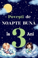 Povesti de Noapte Buna: Carte in Limba Romana pentru Adormirea Copiilor: Povesti Fermecate pentru Vise Frumoase de la 3 Ani (Romanian Edition) B0HHFWGX53 Book Cover
