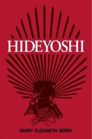 Hideyoshi (Harvard East Asian Monographs) 0674390253 Book Cover