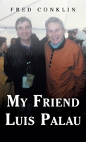 My Friend Luis Palau B0H8BBVZDV Book Cover