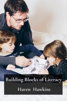 Building Blocks of Literacy: A Parent's Companion to Early Reading and Writing B0DVZPPVCG Book Cover