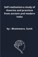 Self-realisation: a study of theories and practices from ancient and modern India 618264351X Book Cover